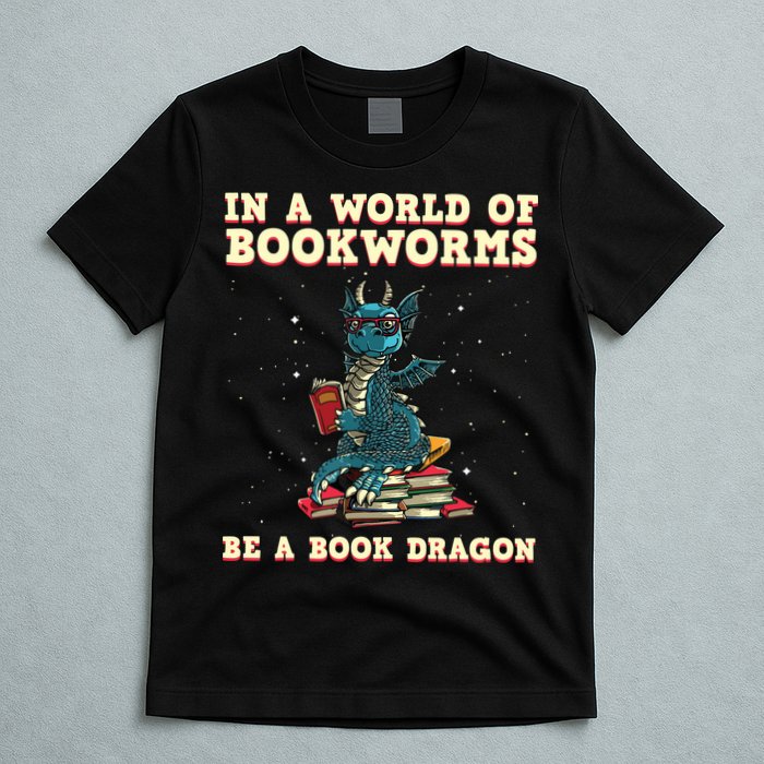 In A World Full Of Bookworms Be A Book Dragon T-Shirt