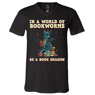 In A World Full Of Bookworms Be A Book Dragon V-Neck T-Shirt