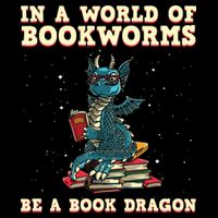 In A World Full Of Bookworms Be A Book Dragon Backpack