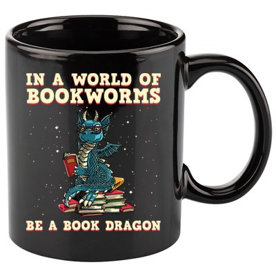 In A World Full Of Bookworms Be A Book Dragon 11oz C Handle Ceramic Mug