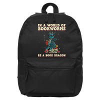 In A World Full Of Bookworms Be A Book Dragon 16 in Basic Backpack