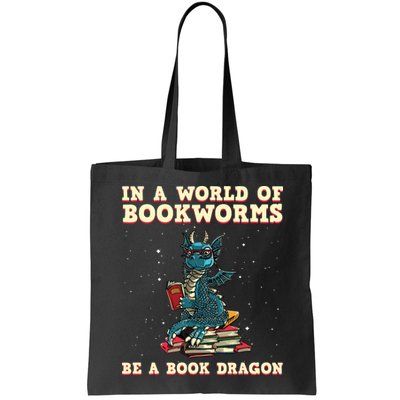 In A World Full Of Bookworms Be A Book Dragon Bag