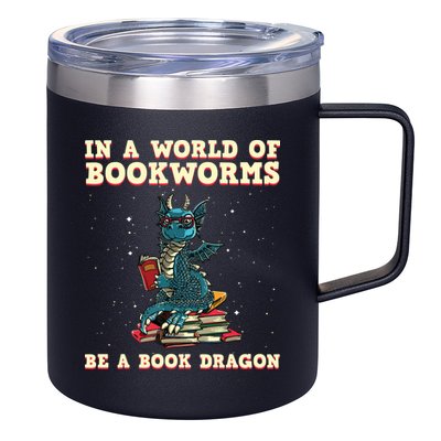 In A World Full Of Bookworms Be A Book Dragon 12oz Stainless Steel Coffee Mug
