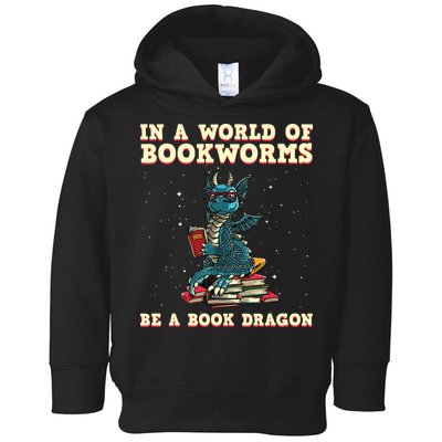 In A World Full Of Bookworms Be A Book Dragon Toddler Hoodie