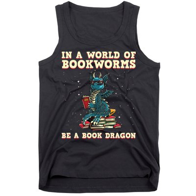 In A World Full Of Bookworms Be A Book Dragon Tank Top