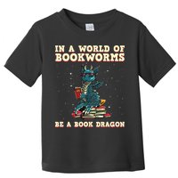 In A World Full Of Bookworms Be A Book Dragon Toddler T-Shirt