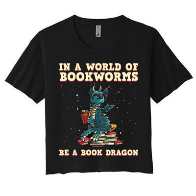 In A World Full Of Bookworms Be A Book Dragon Women's Crop Top Tee