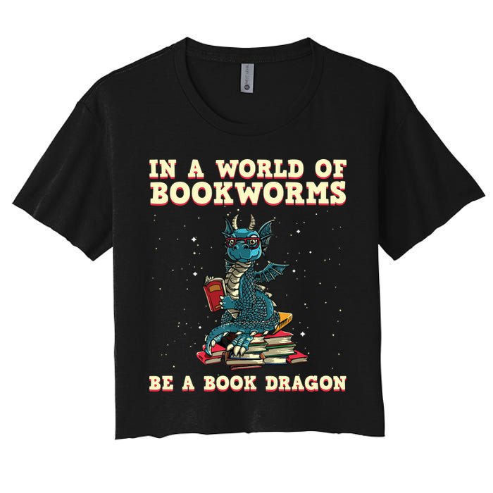 In A World Full Of Bookworms Be A Book Dragon Women's Crop Top Tee