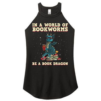 In A World Full Of Bookworms Be A Book Dragon Women's Perfect Tri Rocker Tank