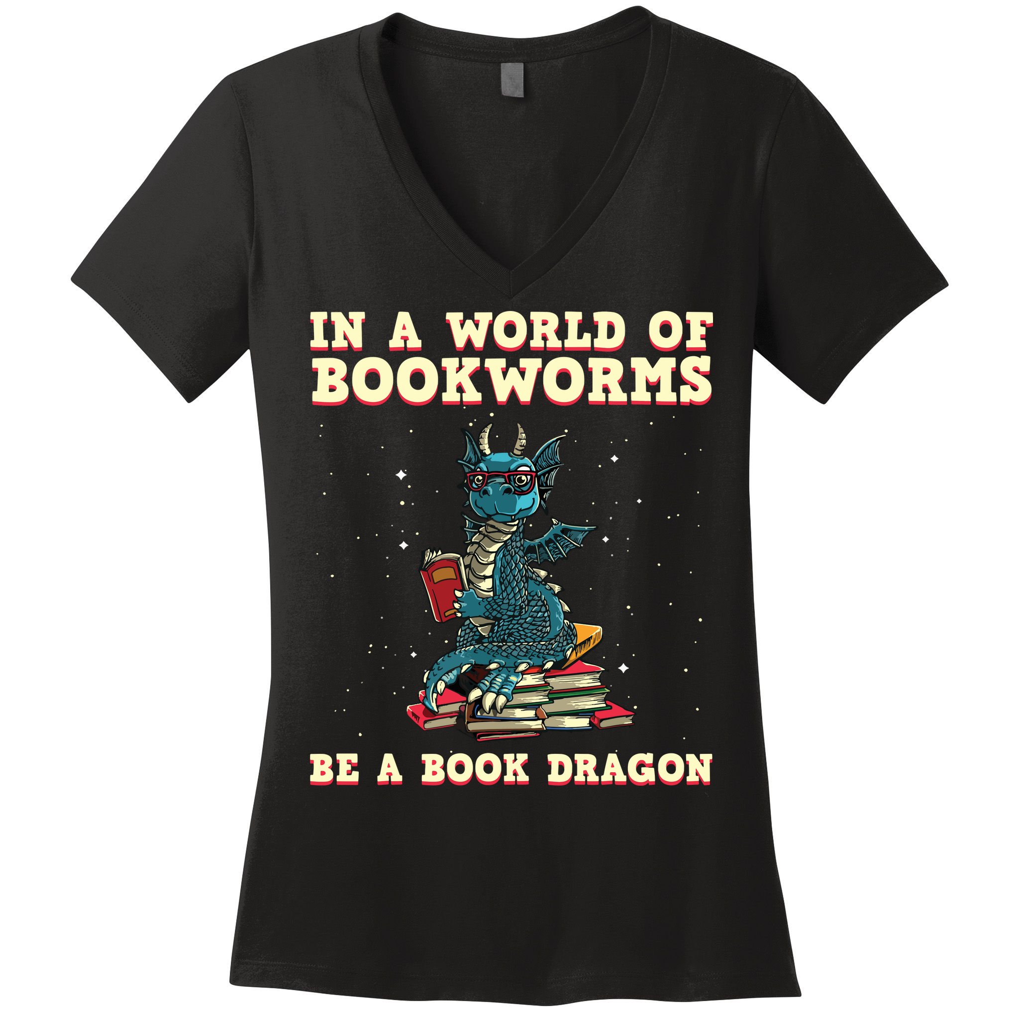 In A World Full Of Bookworms Be A Book Dragon Women's V-Neck T-Shirt