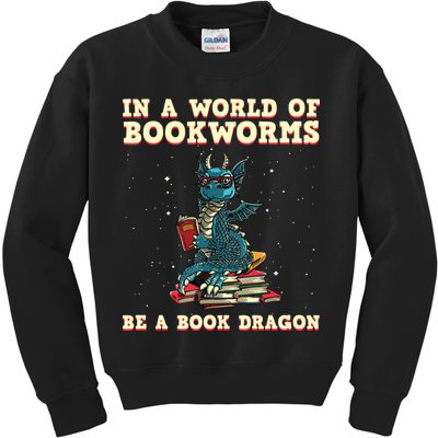 In A World Full Of Bookworms Be A Book Dragon Kids Sweatshirt