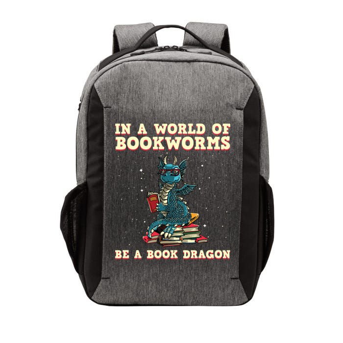 In A World Full Of Bookworms Be A Book Dragon Vector Backpack