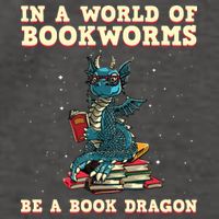 In A World Full Of Bookworms Be A Book Dragon Vector Backpack