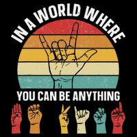 In A World Where You CanBe Anything Sign Language ASL 7-Panel Snapback Hat