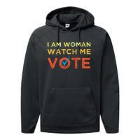 I Am Woman Watch Me Vote 2024 Performance Fleece Hoodie