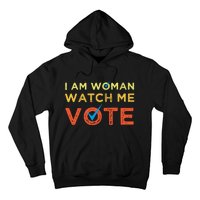 I Am Woman Watch Me Vote 2024 Hoodie