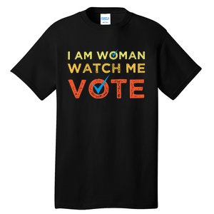 I Am Woman Watch Me Vote 2024 Tall T-Shirt