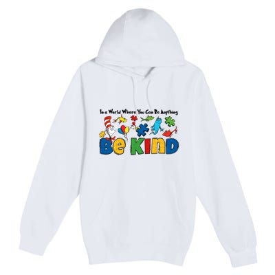 In A World Where You Can Be Anything Be Kind Autism Awareness Support Premium Pullover Hoodie