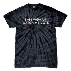 I Am Woman Watch Me Vote Tie-Dye T-Shirt