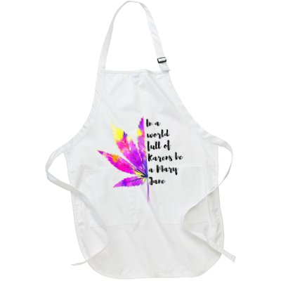In A World Full Of Karen's Be A Mary Jane Marijuana Weed 420 Apron