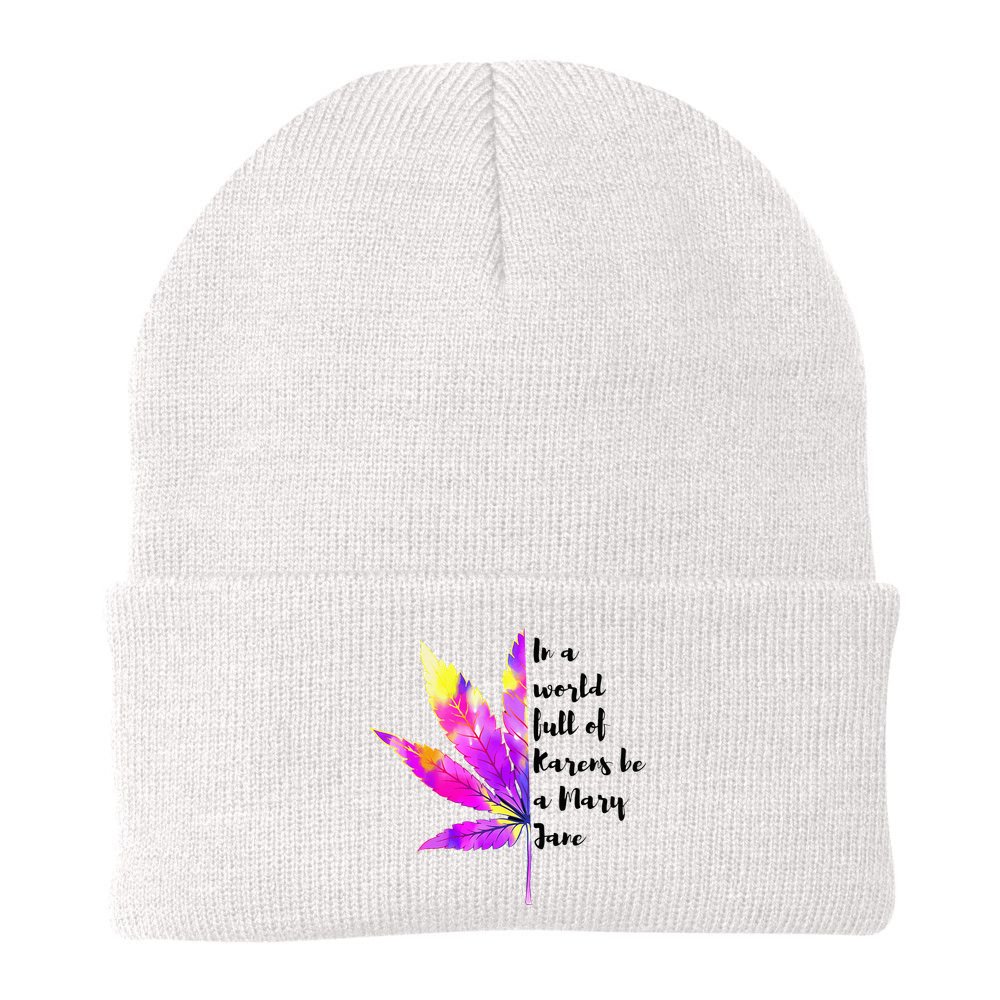 In A World Full Of Karen's Be A Mary Jane Marijuana Weed 420 Beanie