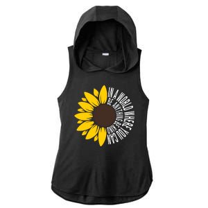 In A World Where You Can Be Anything Be Kind Sunflower Anti Bullying Ladies PosiCharge Tri-Blend Wicking Draft Hoodie Tank