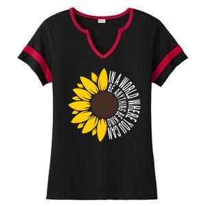 In A World Where You Can Be Anything Be Kind Sunflower Anti Bullying Ladies Halftime Notch Neck Tee