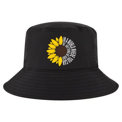 In A World Where You Can Be Anything Be Kind Sunflower Anti Bullying Cool Comfort Performance Bucket Hat