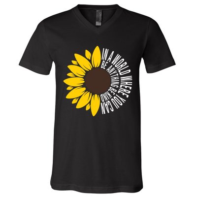 In A World Where You Can Be Anything Be Kind Sunflower Anti Bullying V-Neck T-Shirt