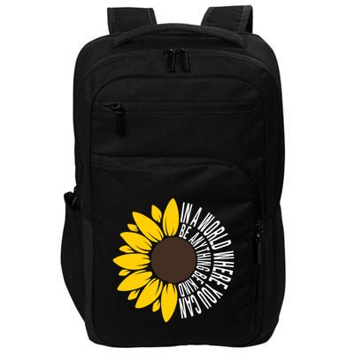 In A World Where You Can Be Anything Be Kind Sunflower Anti Bullying Impact Tech Backpack