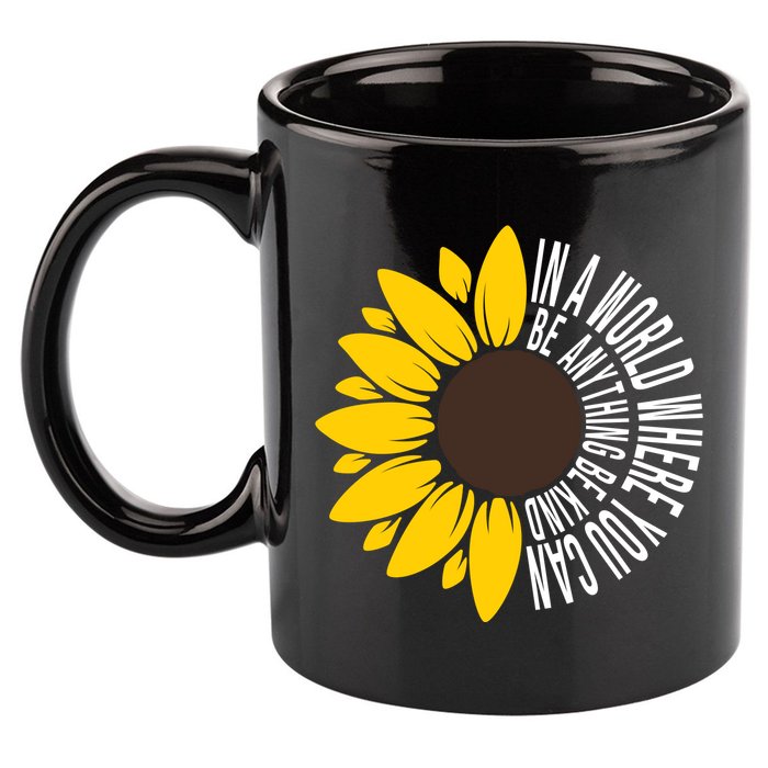 In A World Where You Can Be Anything Be Kind Sunflower Anti Bullying 11oz C Handle Ceramic Mug