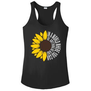 In A World Where You Can Be Anything Be Kind Sunflower Anti Bullying Ladies PosiCharge Competitor Racerback Tank