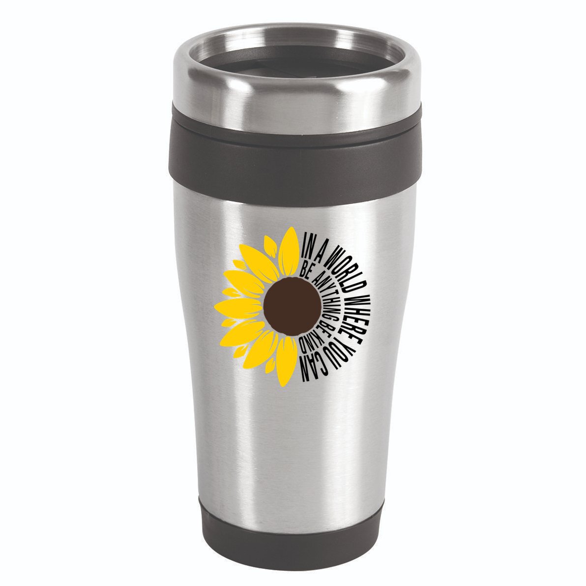 In A World Where You Can Be Anything Be Kind Sunflower Anti Bullying 16oz Travel Tumbler