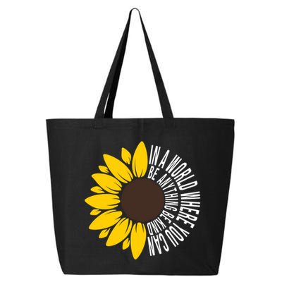In A World Where You Can Be Anything Be Kind Sunflower Anti Bullying 25L Jumbo Tote
