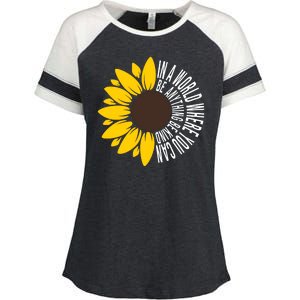 In A World Where You Can Be Anything Be Kind Sunflower Anti Bullying Enza Ladies Jersey Colorblock Tee