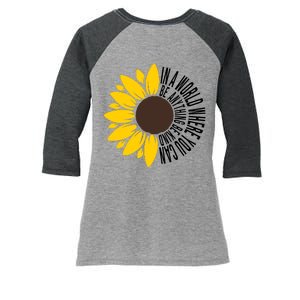 In A World Where You Can Be Anything Be Kind Sunflower Anti Bullying Women's Tri-Blend 3/4-Sleeve Raglan Shirt