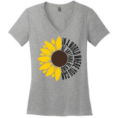 In A World Where You Can Be Anything Be Kind Sunflower Anti Bullying Women's V-Neck T-Shirt