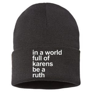 In A World Full Of Karens Be A Ruth Funny Karen Rbg Sustainable Knit Beanie