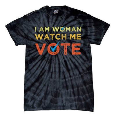 I Am Woman Watch Me Vote 2024 Tie-Dye T-Shirt