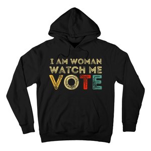 I Am Woman Watch Me Vote 2024 Hoodie