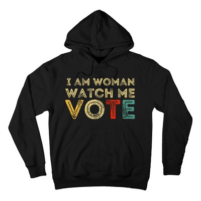 I Am Woman Watch Me Vote 2024 Hoodie