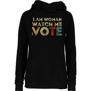 I Am Woman Watch Me Vote 2024 Womens Funnel Neck Pullover Hood