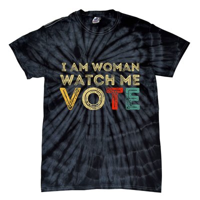 I Am Woman Watch Me Vote 2024 Tie-Dye T-Shirt