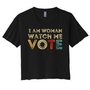 I Am Woman Watch Me Vote 2024 Women's Crop Top Tee