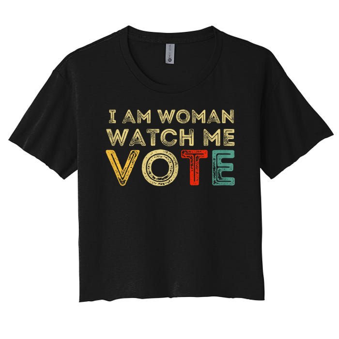 I Am Woman Watch Me Vote 2024 Women's Crop Top Tee