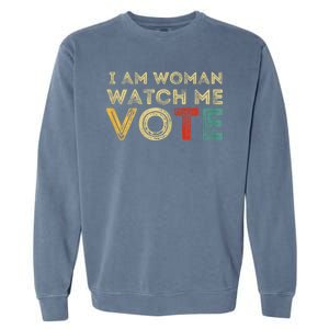 I Am Woman Watch Me Vote 2024 Garment-Dyed Sweatshirt