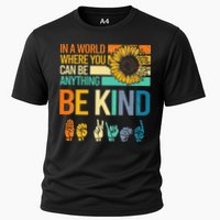 In A World Where You Can Be Anything Be Kind ASL Sunflower Performance Shirt