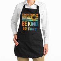 In A World Where You Can Be Anything Be Kind ASL Sunflower Apron