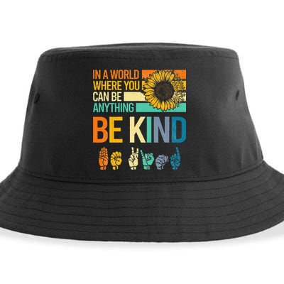 In A World Where You Can Be Anything Be Kind ASL Sunflower Sustainable Bucket Hat
