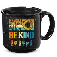 In A World Where You Can Be Anything Be Kind ASL Sunflower 15oz Campfire Ceramic Mug